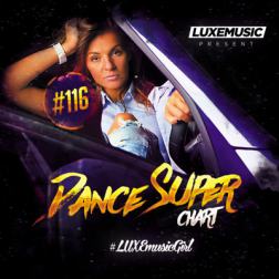 LUXEmusic - Dance Super Chart Vol.116 (2017) MP3