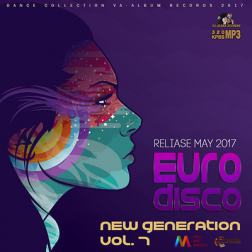 VA - New Generation Euro Disco Vol.7 (2017) MP3