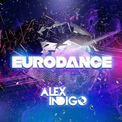 Алекс Индиго - Eurodance