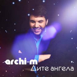 Archi-M - Дите Ангела