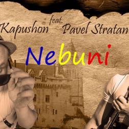 Kapushon feat. Pavel Stratan - Nebuni