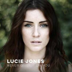 Lucie Jones - Never Give Up On You