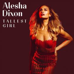Lyrics Alesha Dixon - Tallest Girl