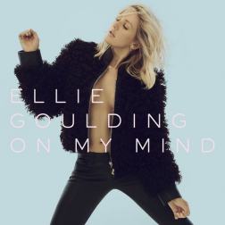 Lyrics Ellie Goulding - On My Mind