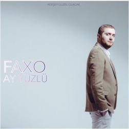 Lyrics Faxo - Ay Yuzlu