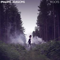 Lyrics Imagine Dragons - Roots