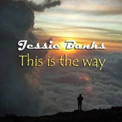 Lyrics Jessie Banks - This is the way