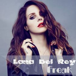 Lyrics Lana Del Rey - Freak