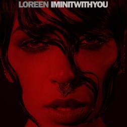 Lyrics Loreen - I'm In It With You