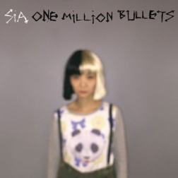 Lyrics Sia - One Million Bullets