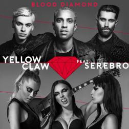Lyrics Yellow Claw feat. Serebro - Blood Diamond
