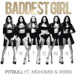Pitbull feat. Mohombi & Wisin - Baddest Girl In Town