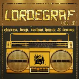 Сборник - Лучшие хитовые треки в стиле Electro, Deep, Techno House и Trance от LORDEGRAF vol. 10 (2017) MP3