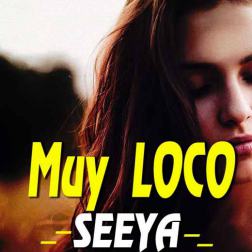 SEEYA feat. Sanchez D.I.N.A.M.I.T.A. - Muy Loco