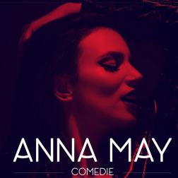 Versuri Cântec Anna May - Comedie