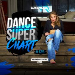 LUXEmusic - Dance Super Chart Vol.125 (2017) MP3