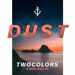 Lyrics Twocolors & Anna Naklab - Dust