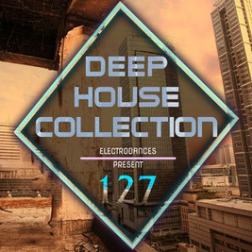 VA - Deep House Collection Vol.127 (2017) MP3