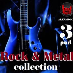Сборник - Rock & Metal Collection от ALEXnROCK: Part 3 (2017) MP3