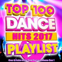 Сборник - Top 100 Dance Hits Playlist (2017) MP3