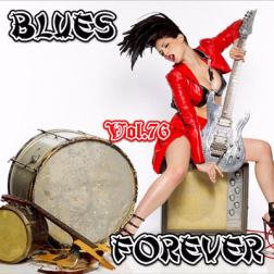 VA - Blues Forever, Vol.76 (2017) MP3
