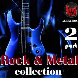 Сборник - Rock & Metal Collection: Part 2 от ALEXnROCK (2017) MP3