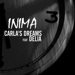Carla's Dreams feat. Delia - Inima