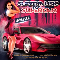 Сборник - Impulse 8: Super Music for Super Car (2017) MP3