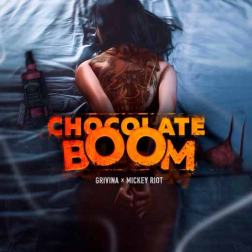 Grivina feat. Mickey Riot - Chocolate Boom