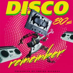 Сборник - Remember Disco 80s (2018) MP3