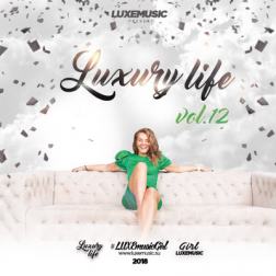 LUXEmusic proжект - Luxury Life vol.12 (2018) MP3
