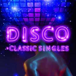 VA - Disco Classic Singles (2018) MP3