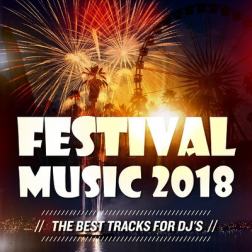 VA - Festival Music 2018 [The Best Tracks For DJs] (2018) MP3