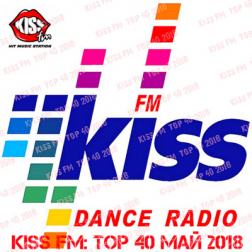 VA - Kiss FM: Top 40 [Май] (2018) MP3