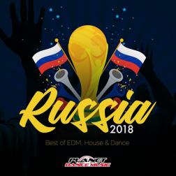 VA - Russia 2018 [Best Of EDM House & Dance] (2018) MP3