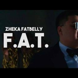 Zheka Fatbelly - F. A. T.