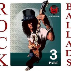 VA - Rock Ballads Collection from ALEXnROCK part 3 (2018) MP3