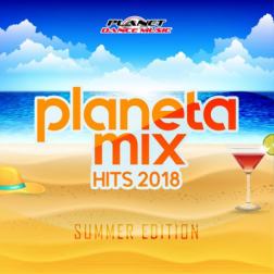 VA - Planeta Mix Hits 2018: Summer Edition (2018) MP3