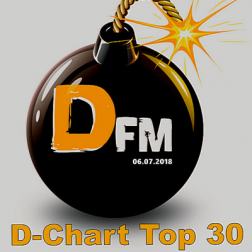 VA - Radio DFM: Top 30 D-Chart [06.07] (2018) MP3