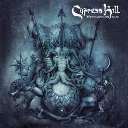Cypress Hill - Elephants On Acid (2018) MP3